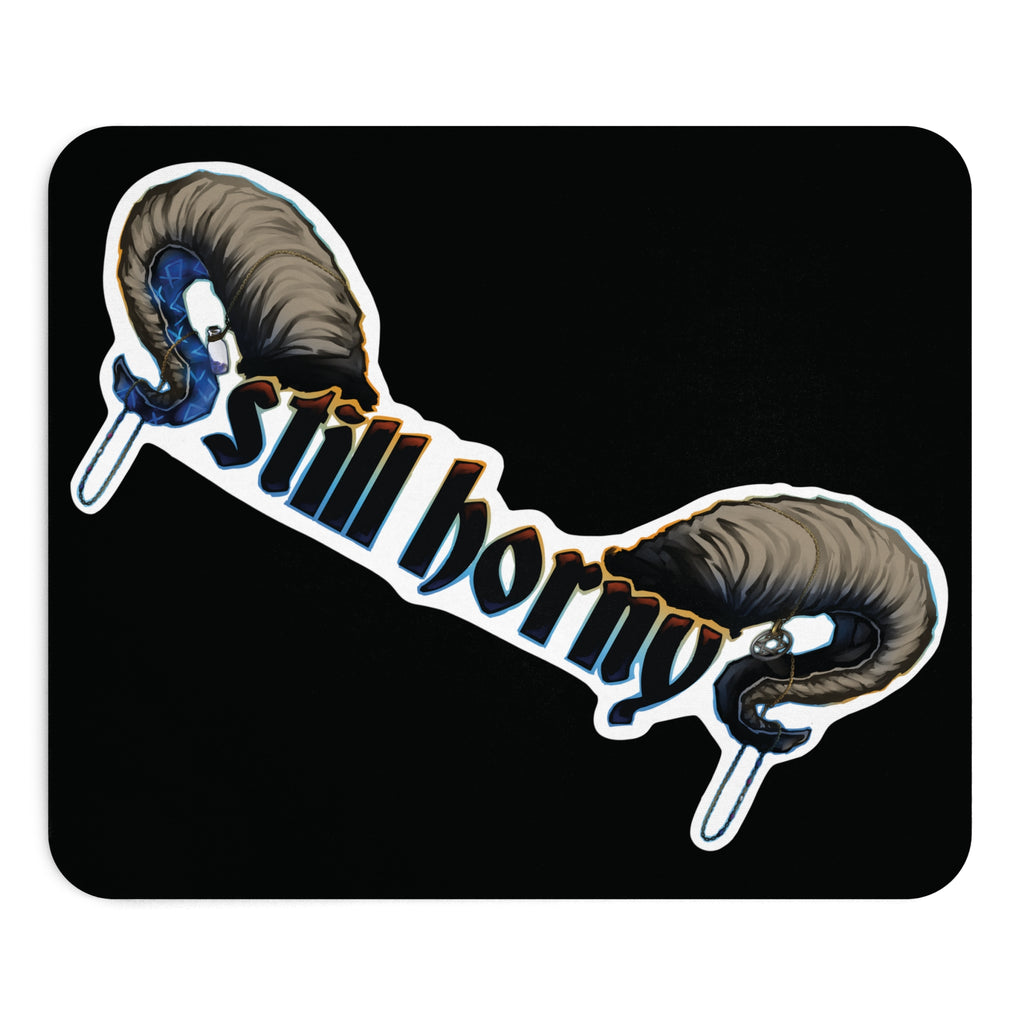 Still horny - Mousepad