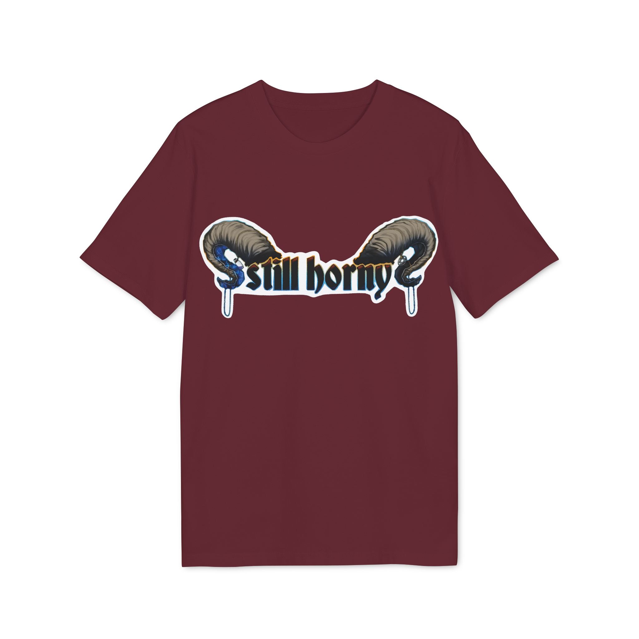 Still Horny - T-Shirt